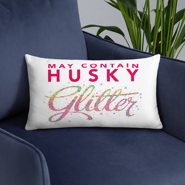 May Contain Husky Glitter Pillow