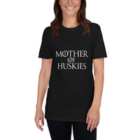 Mother Of Huskies Unisex T-Shirt